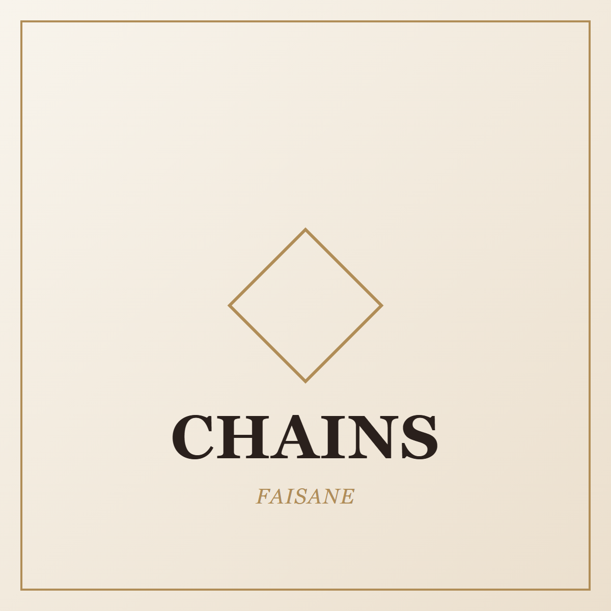 FAISANE Chains