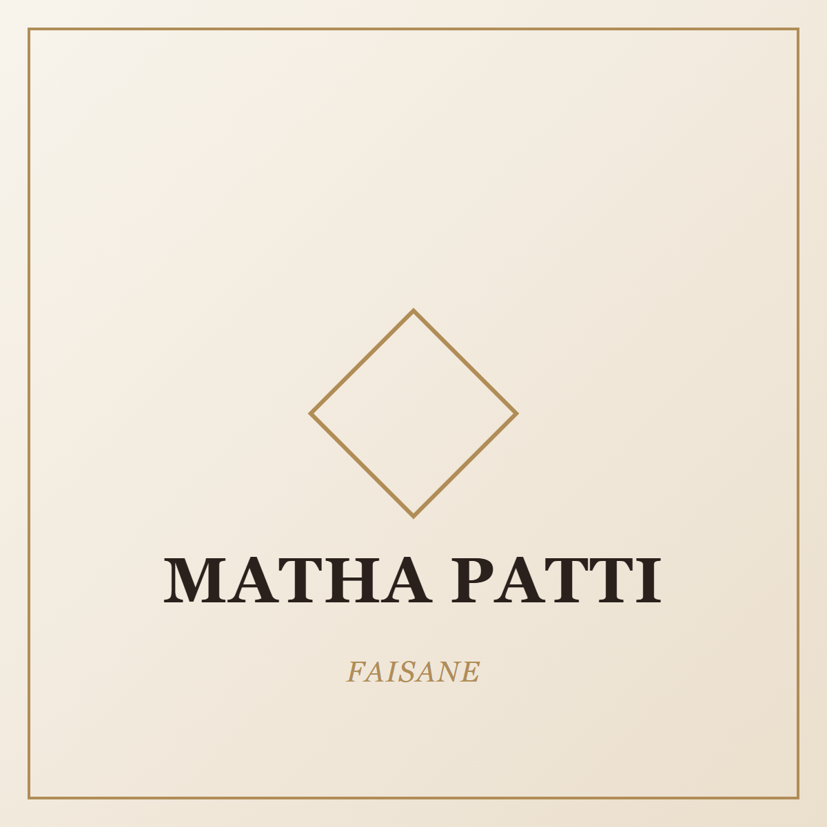 FAISANE Matha Patti